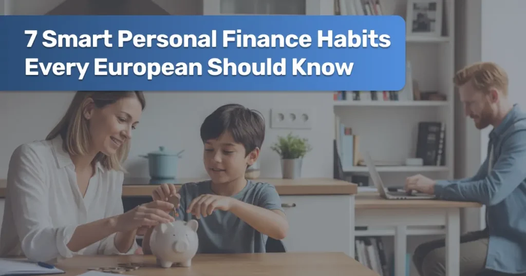 Checklist on a desk with the title "7 Personal Finance Habits" next to eyeglasses, a pen, and euro coins.