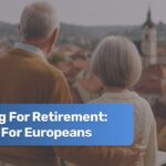 Senior couple planning retirement in Europe with financial documents