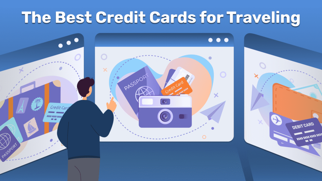 The Best Credit Cards for Traveling